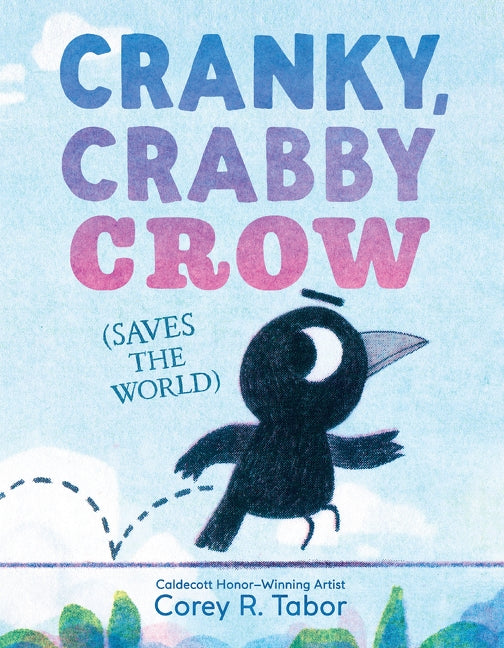 Cranky, Crabby Crow (Saves the World)