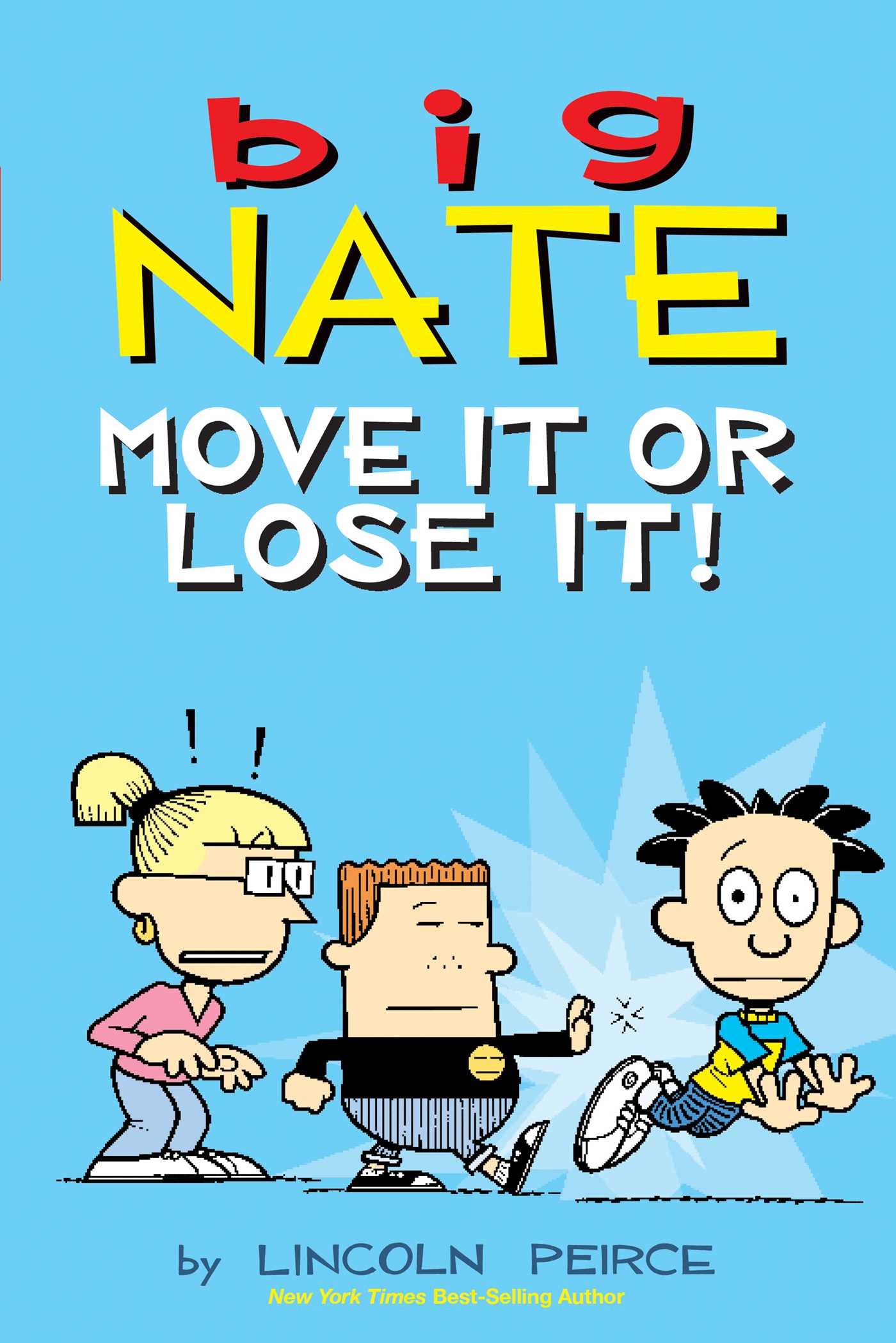 Big Nate: Move It or Lose It!