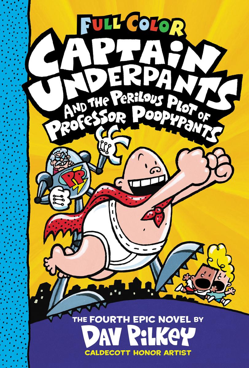 Captain Underpants and the Perilous Plot of Professor Poopypants: Color Edition (Captain Underpants #4): From the Creator of Dog Man (Color Edition)