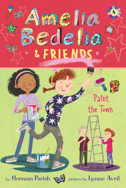 Amelia Bedelia &amp; Friends #4: Amelia Bedelia &amp; Friends Paint the Town