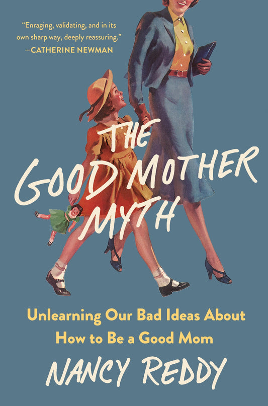The Good Mother Myth