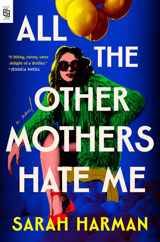 All the Other Mothers Hate Me