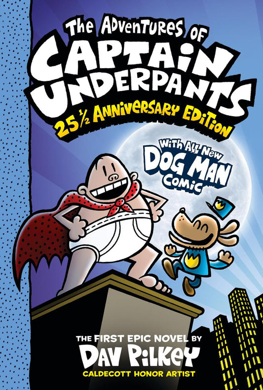 The Adventures of Captain Underpants (Now With a Dog Man Comic!): 25 1/2 Anniversary Edition (Color Edition)