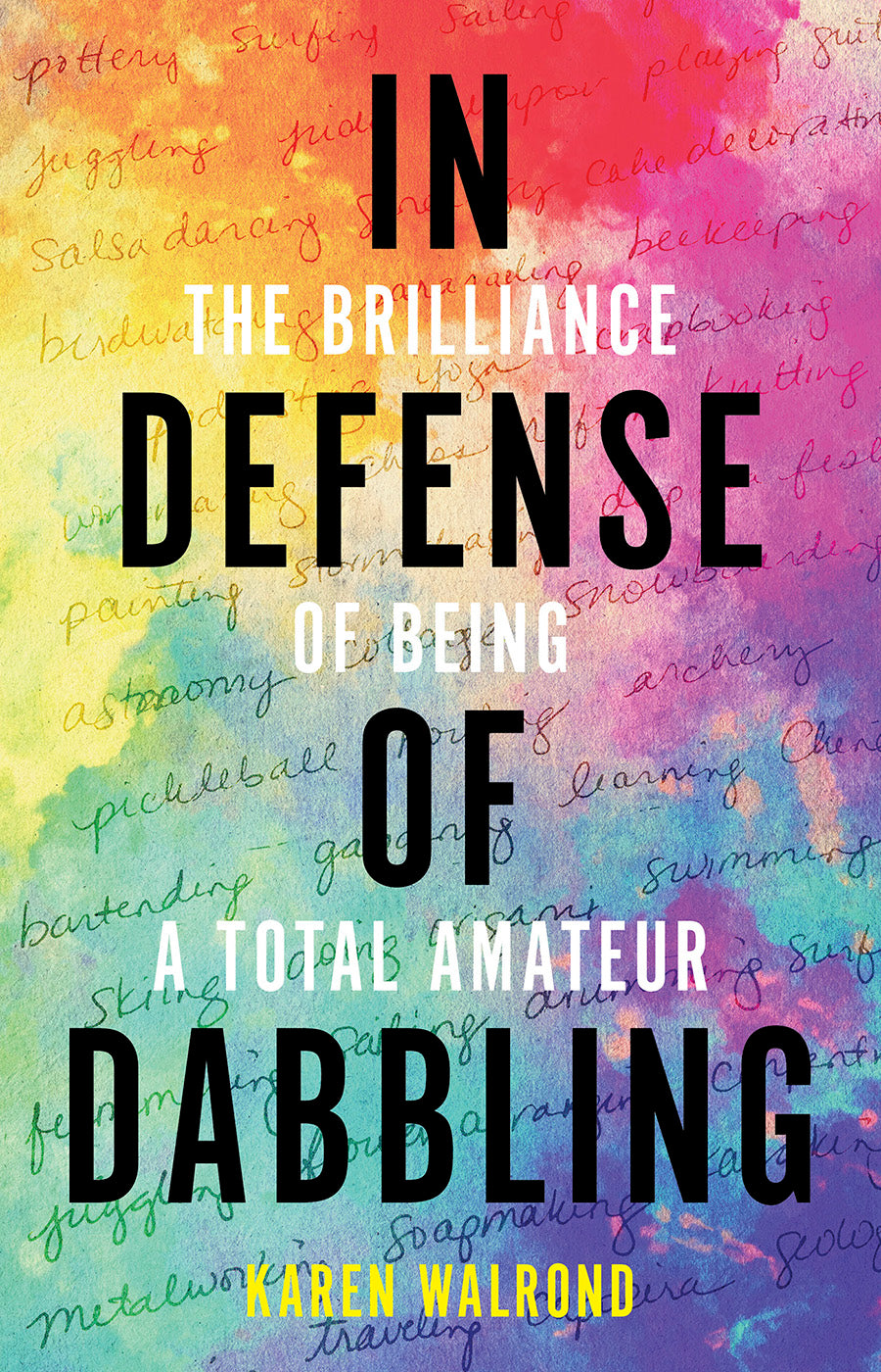 In Defense of Dabbling