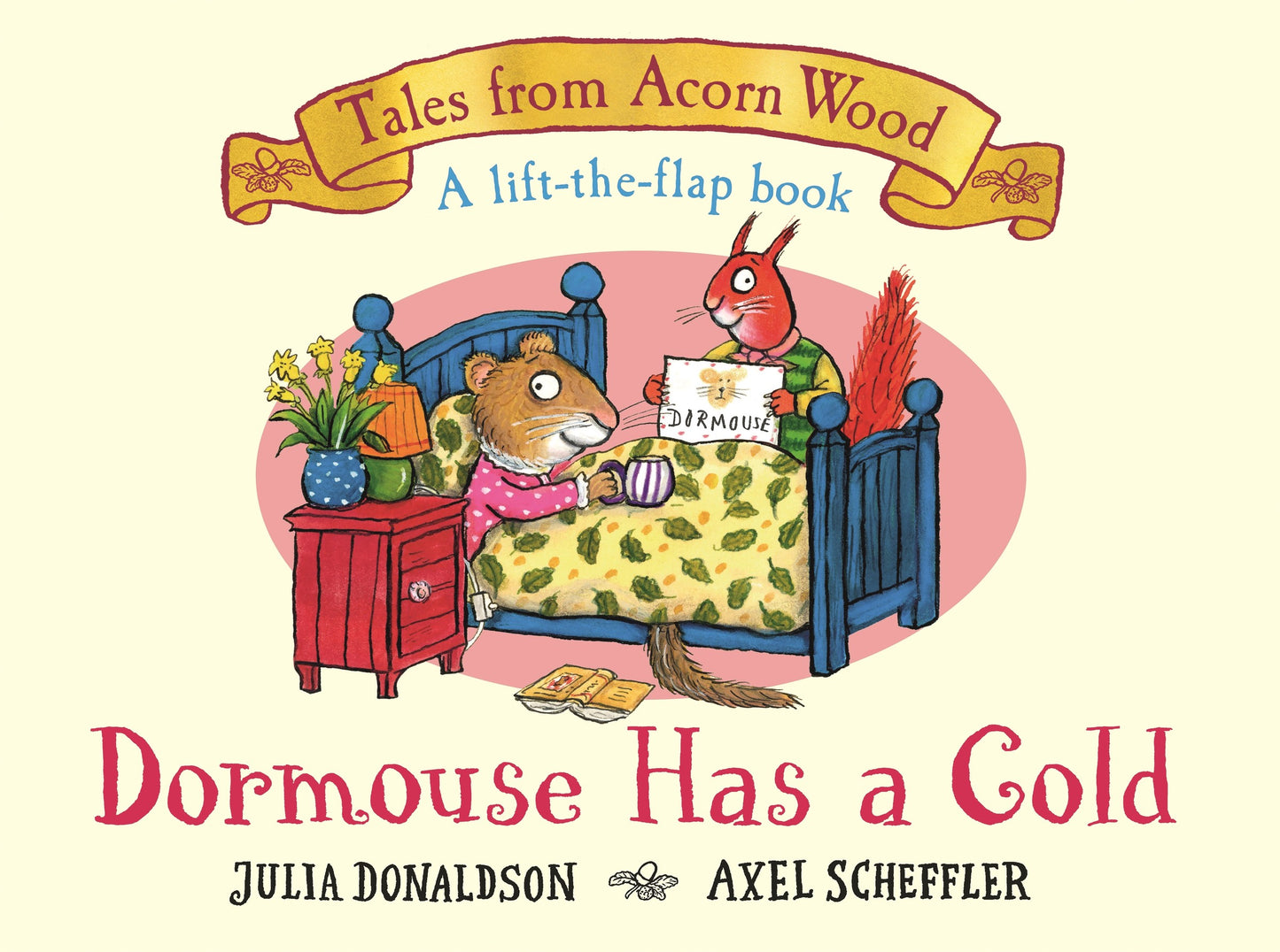 Tales from Acorn Wood: Dormouse Has a Cold