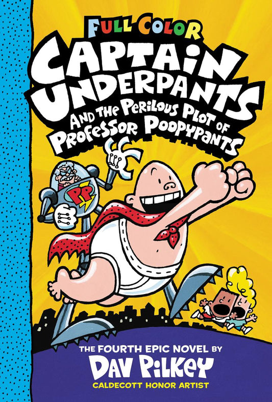 Captain Underpants and the Perilous Plot of Professor Poopypants: Color Edition (Captain Underpants #4): From the Creator of Dog Man (Color Edition)