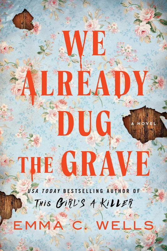 We Already Dug the Grave