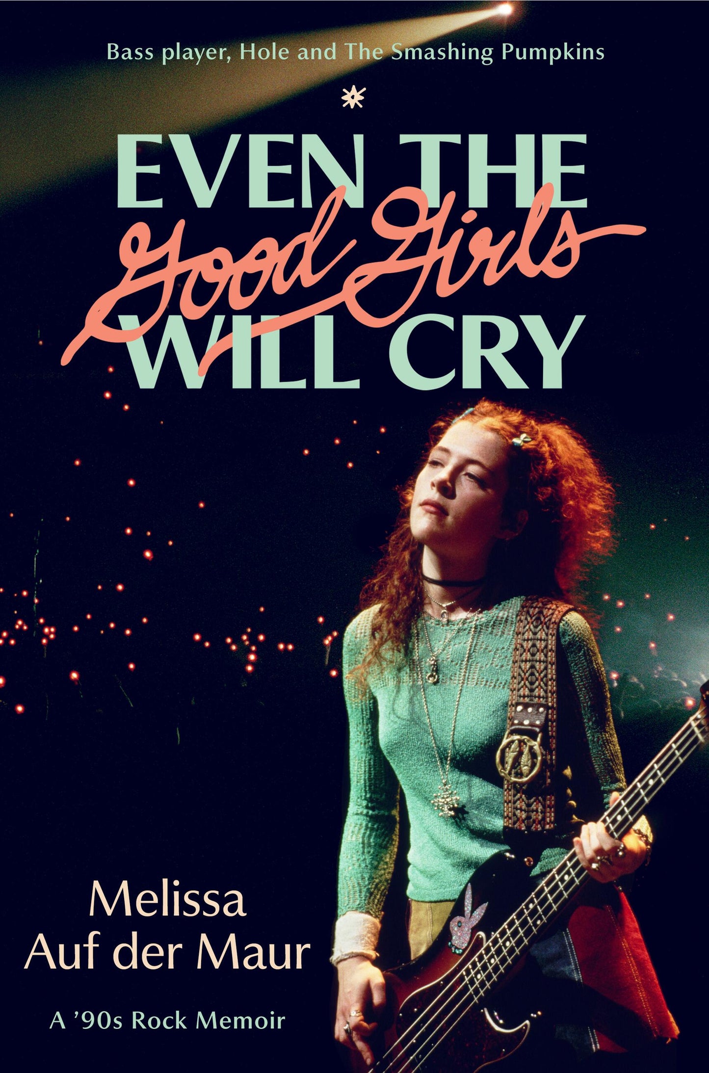Even the Good Girls Will Cry