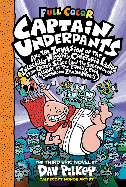 Captain Underpants and the Invasion of the Incredibly Naughty Cafeteria Ladies from Outer Space: Color Edition (Captain Underpants #3): From the Creator of Dog Man (Color Edition)